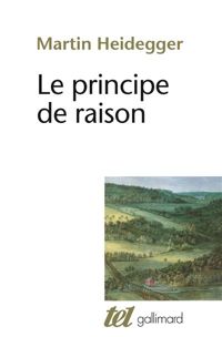 Martin Heidegger - Le Principe de raison