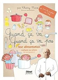 Thierry Marx - Quand ça va. Quand ça va pas : Leur alimentation