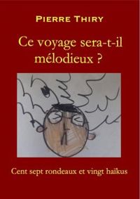 Pierre Thiry - Ce voyage sera-t-il mélodieux ?