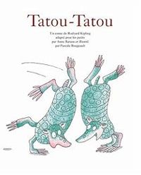 Rudyard Kipling - Anne Baraou - Pascale Bougeault - Tatou-Tatou