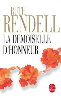 Ruth Rendell - La demoiselle d'honneur