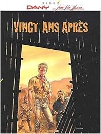 Jean Van Hamme -  Dany - Histoire sans héros : Vingt ans après