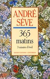 Couverture du livre 365 matins, 3 minutes d'éveil - Andre Seve