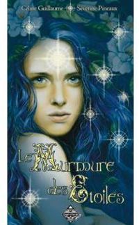 Couverture du livre Le Murmure des Etoiles - Celine Guillaume - Severine Pineaux