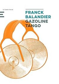 Franck Balandier - Gazoline Tango