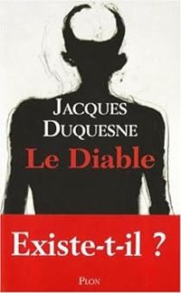 Jacques Duquesne - Le diable