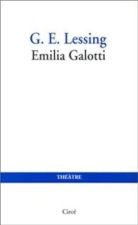 Gotthold Ephraim Lessing - Emilia Galotti