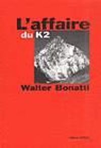 Walter Bonatti - L'affaire du K2