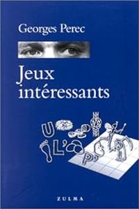 Georges Perec - Jeux intéressants