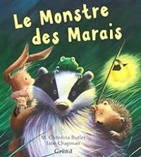 M Christina Butler - Jane Chapman - Le monstre des marais
