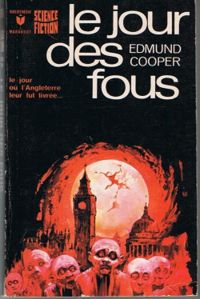 Edmund Cooper - Xavier Mauméjean - Le Jour des fous