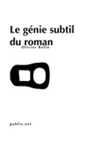 Olivier Rolin - Le génie subtil du roman