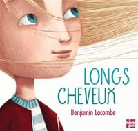 Couverture du livre Longs cheveux - Benjamin Lacombe