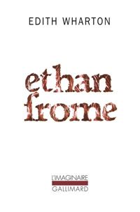 Edith Wharton - Ethan Frome