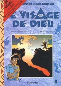 Stephen Desberg - Daniel Desorgher - Le Visage de Dieu