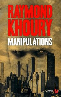 Raymond Khoury - Manipulations