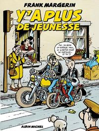 Couverture du livre Y'a plus de jeunesse - Frank Margerin