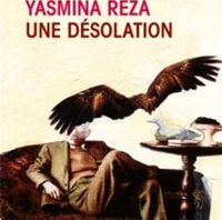 Couverture du livre Une désolation - Yasmina Reza