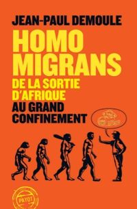 Jean Paul Demoule - Homo Migrans 