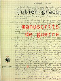 Julien Gracq - Manuscrits de guerre