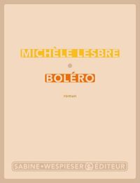 Michèle Lesbre - Boléro