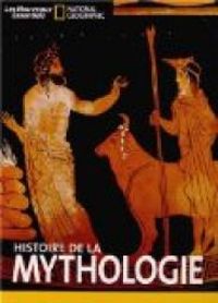 Couverture du livre Histoire de la mythologie - National Geographic Society