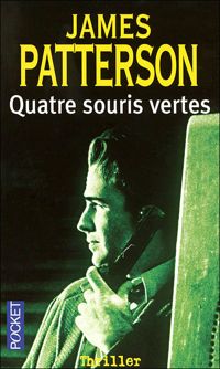 James Patterson - Quatre souris vertes 