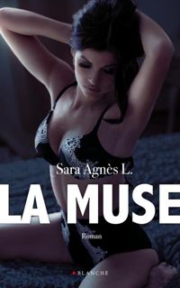 Couverture du livre La muse - Sara Agnes L