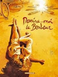 Couverture du livre Dessine-moi le bonheur - Pierre Christin - Max Cabanes - Julien Cedolin - Thomas Dassance