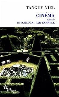 Tanguy Viel - Cinéma - Hitchcock, par exemple