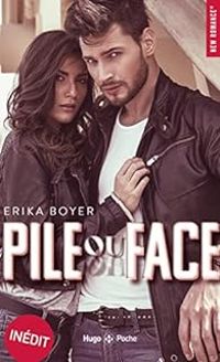 Couverture du livre Pile ou face - Erika Boyer