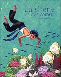 Couverture du livre La sirène des coraux - Marcelino Truong