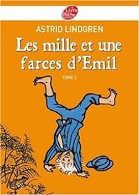 Couverture du livre Les mille et une farces d'Emil - Astrid Lindgren