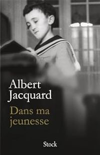 Albert Jacquard - Dans ma jeunesse