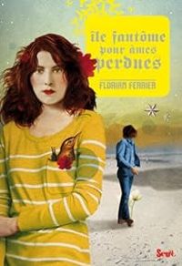 Couverture du livre Ile fantôme pour âmes perdues - Florian Ferrier