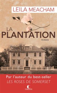 Leila Meacham - La plantation