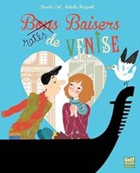 Davide Cali - Isabella Mazzanti - Baisers ratés de Venise