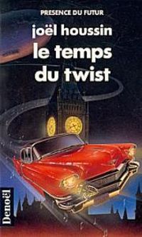 Couverture du livre Le Temps du twist - Jol Houssin