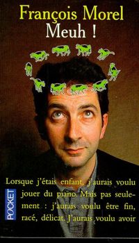 François Morel - Meuh !