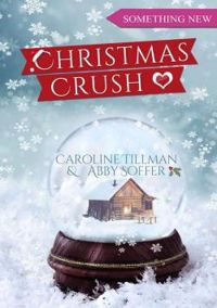 Abby Soffer - Caroline Tillman - Christmas Crush