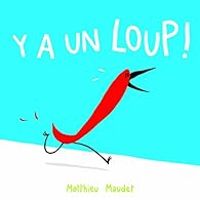 Matthieu Maudet - Y a un loup !