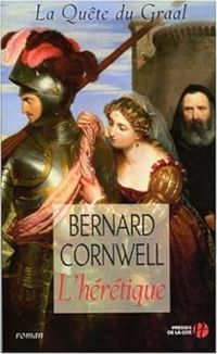 Couverture du livre L'hérétique - Bernard Cornwell