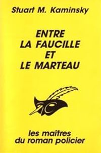 Couverture du livre Entre la faucille et le marteau - Stuart M Kaminsky