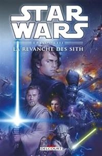 Couverture du livre Star Wars Épisode III - La Revanche des Sith - Doug Wheatley - Miles Lane