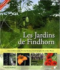 Eileen Caddy - Les jardins de Findhorn