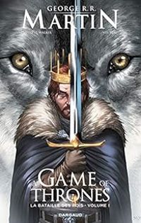 Couverture du livre A Game of Thrones - La bataille des rois - George Rr Martin