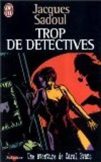 Jacques Sadoul - Une aventure de Carol Evans : Trop de détectives