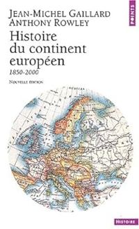 Couverture du livre Histoire du continent européen - Jean Michel Gaillard - Anthony Rowley