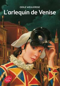 Odile Weulersse - L'Arlequin de Venise