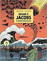 Couverture du livre Jacobs : Le rêveur d'apocalypses - Francois Riviere